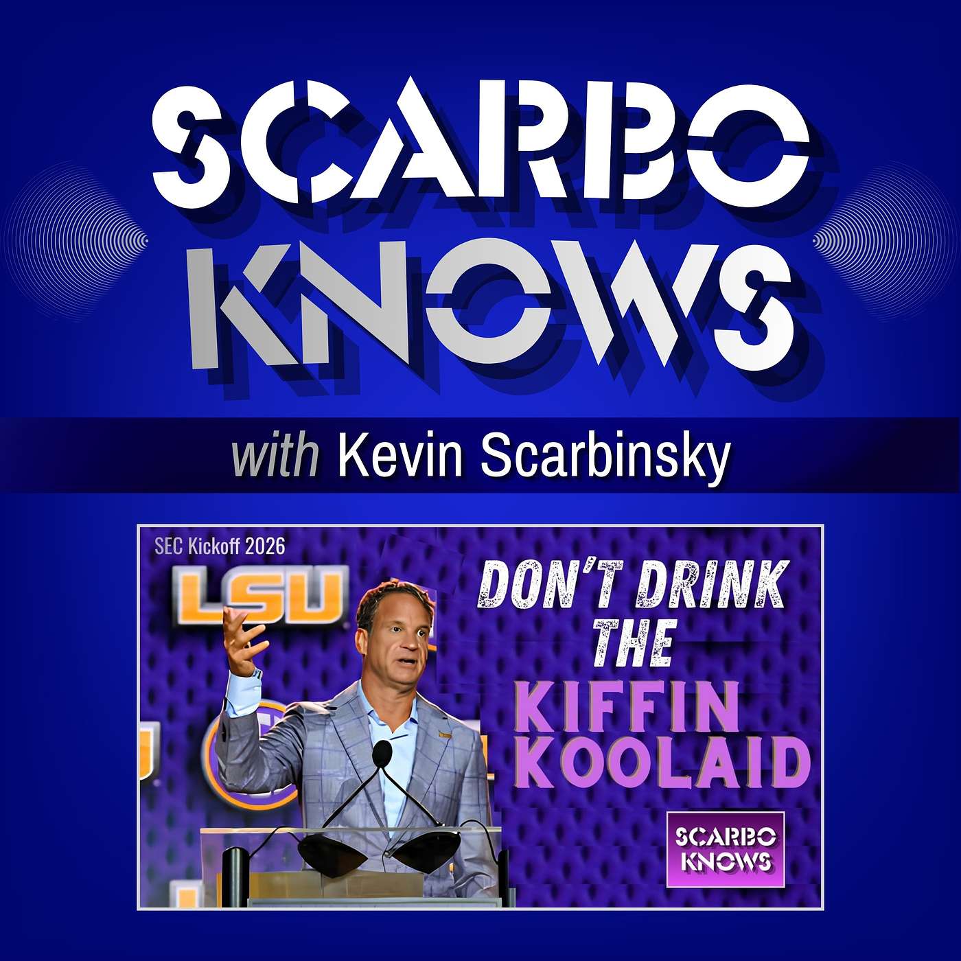 Don't Drink the Lane Kiffin Kool-Aid episode artwork