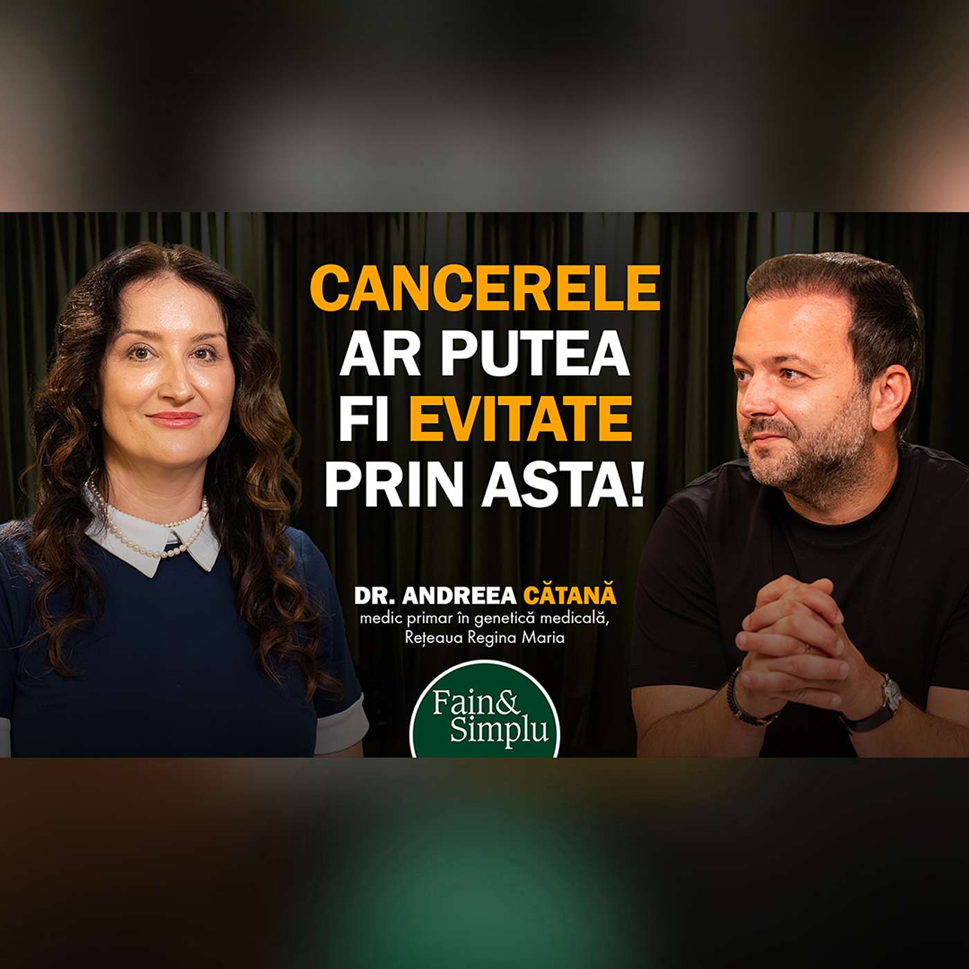 DOCTOR GENETICIAN: CUM PUTEM EVITA CANCERUL? ADEVĂRUL DESPRE ADN-UL TĂU. | Fain & Simplu 261