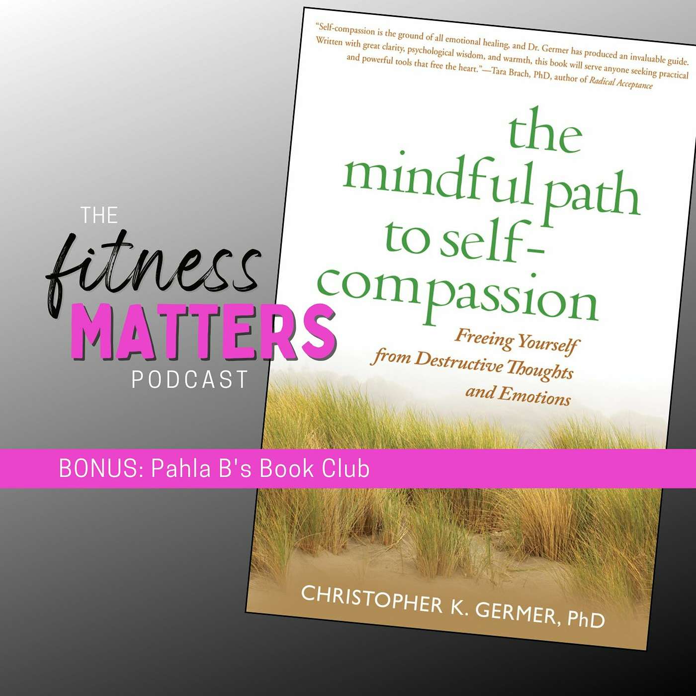 BONUS: Pahla B's Book Club Reads "The Mindful Path to Self Compassion" episode artwork