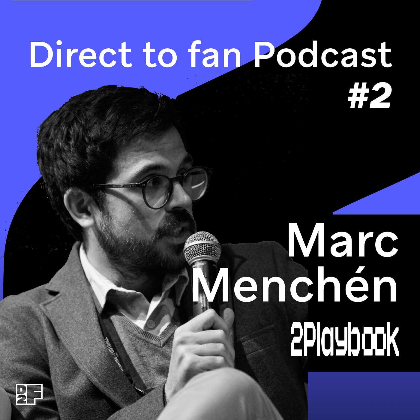 Direct to fan Podcast