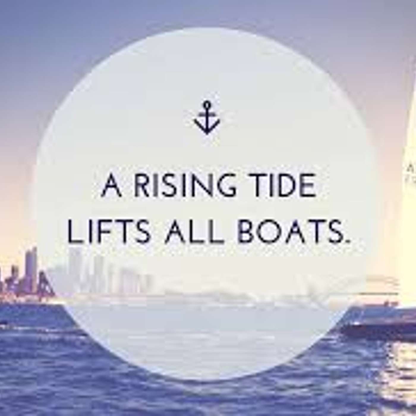 A Rising Tide