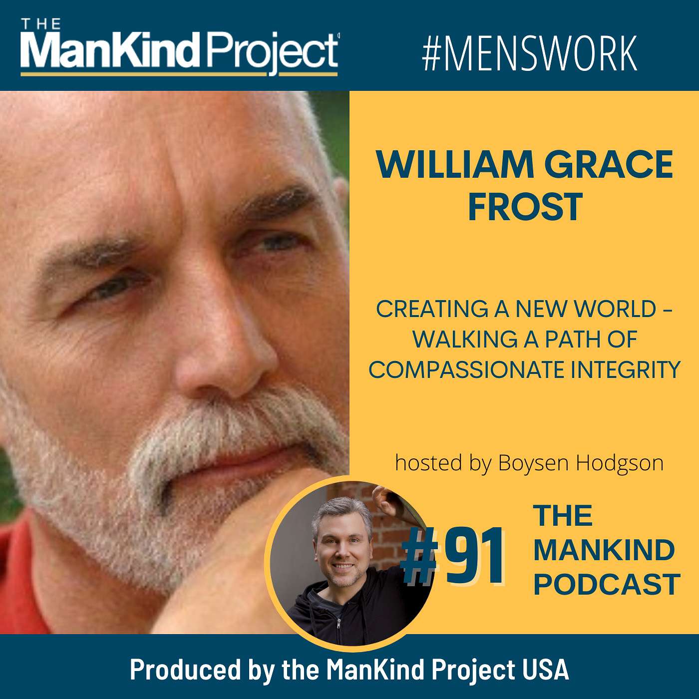 Creating a New World - Walking a Path of Compassionate Integrity | William Grace Frost | Ep #091