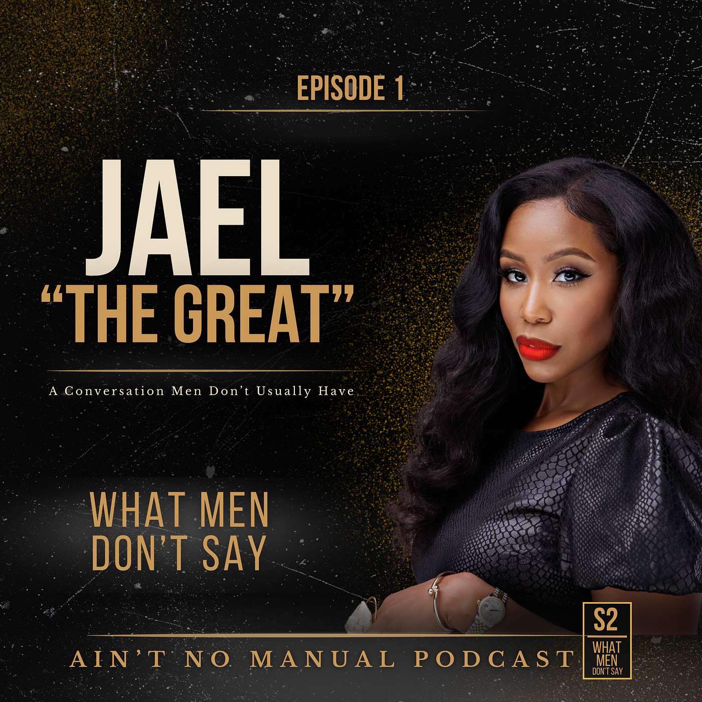 What Men Don’t Say: Trust, Vulnerability & Emotional Safety | Ft. Jael “The Great” episode artwork