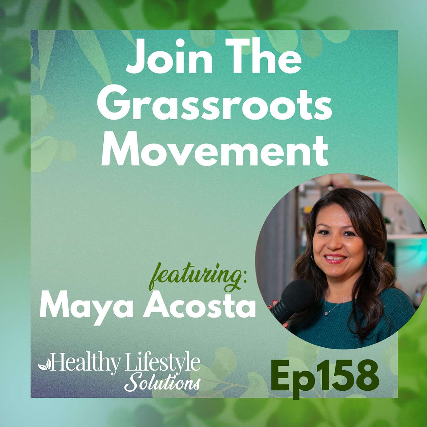 Healthy Lifestyle Solutions with Maya Acosta