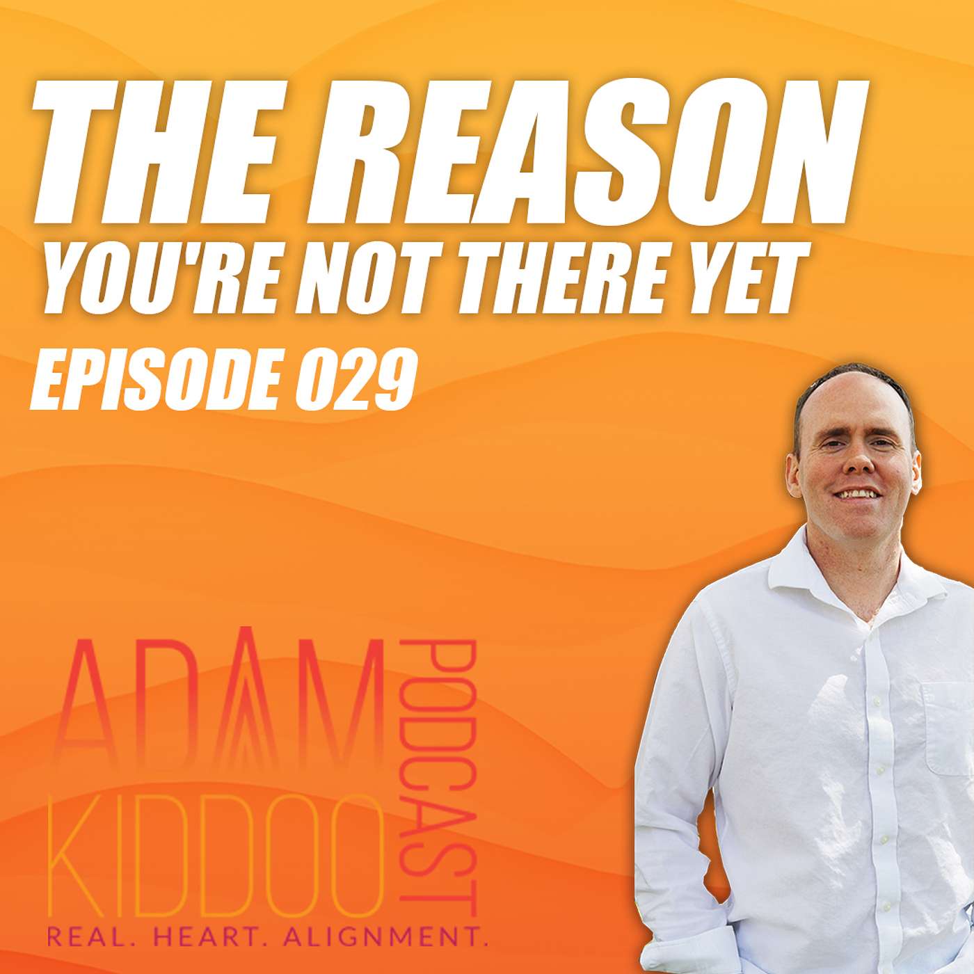 The Reason You're Not There Yet
