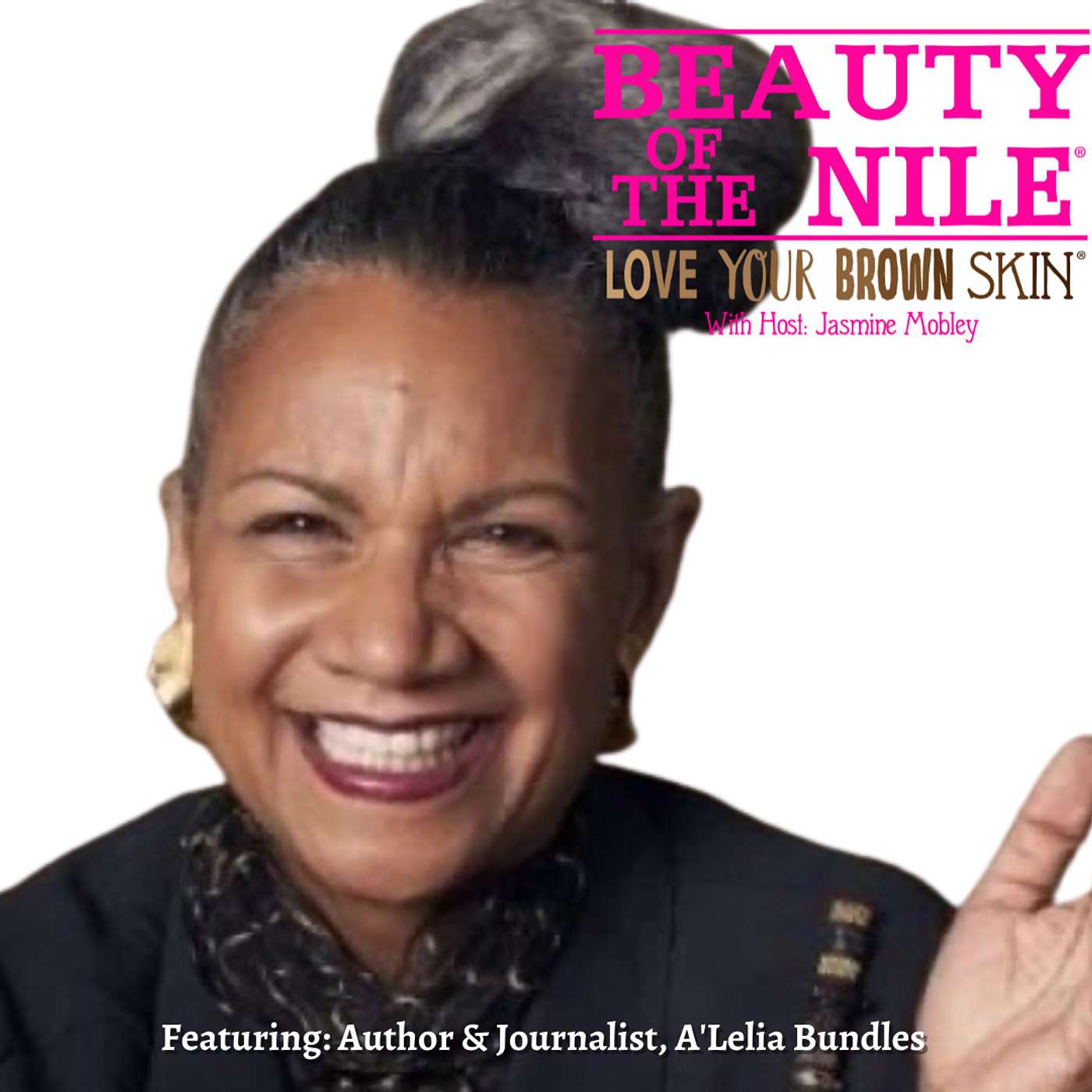 Madam CJ Walker's Legacy, Combating Colorism & Embracing Your History - Featuring: Author & Great-Great Granddaughter of Madam CJ Walker,  A'Lelia Bundles - Episode 10