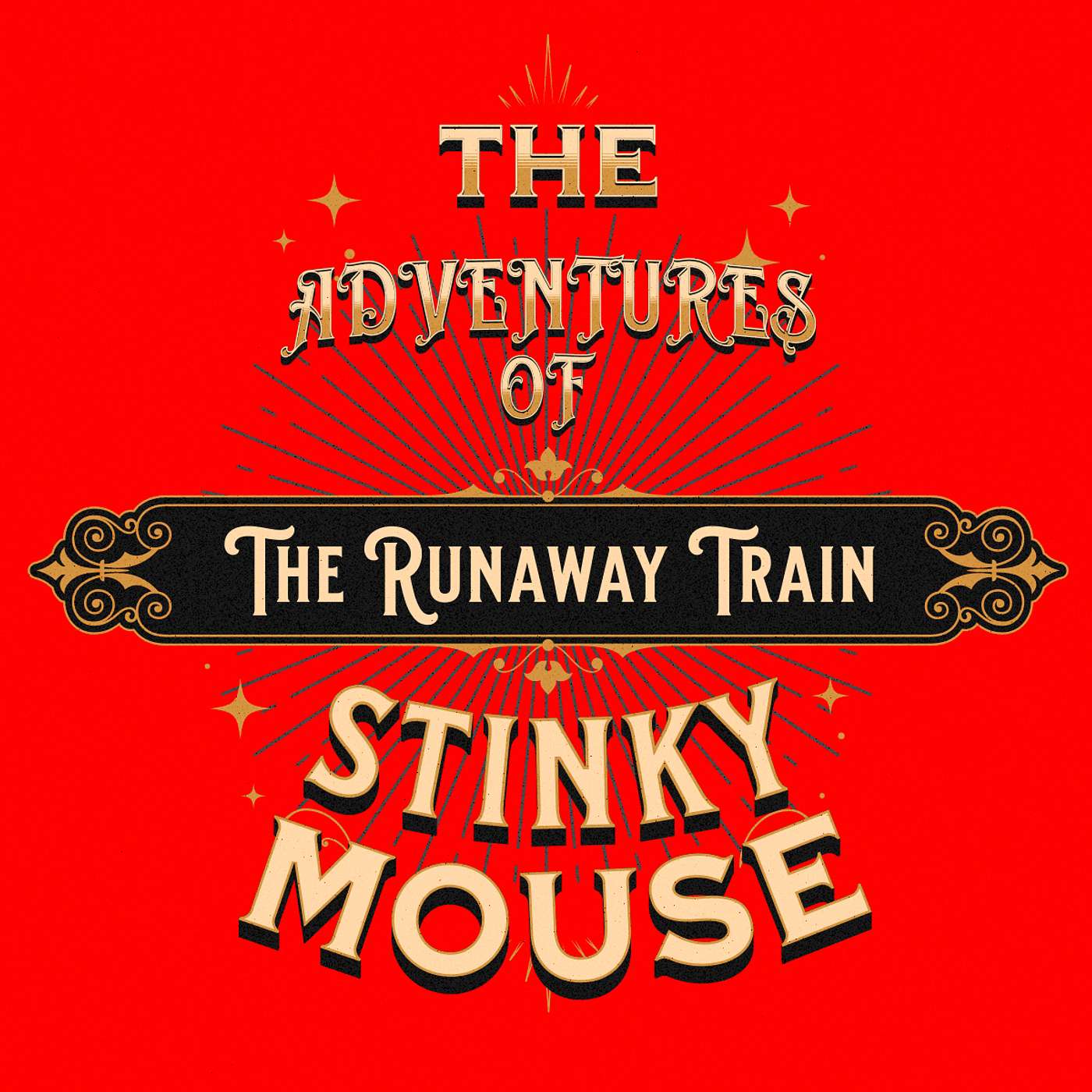 Stinky Mouse & The Runaway Train
