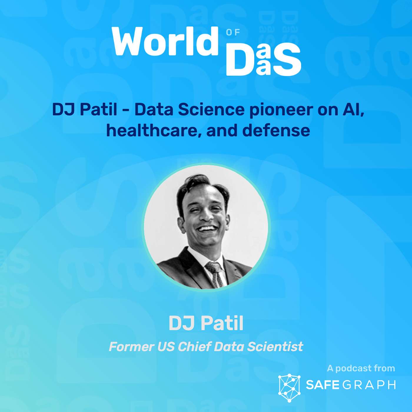 DJ Patil - Data Science pioneer on AI, healthcare, and defense