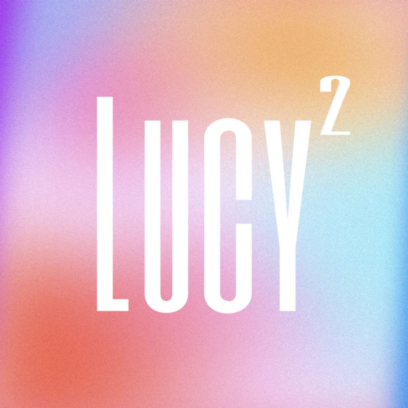 Lucysquared 's Podcast