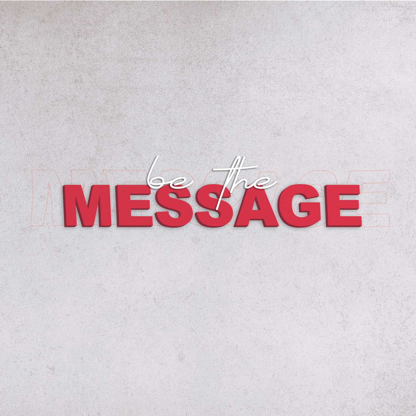 Be The Message: Week 5 episode artwork