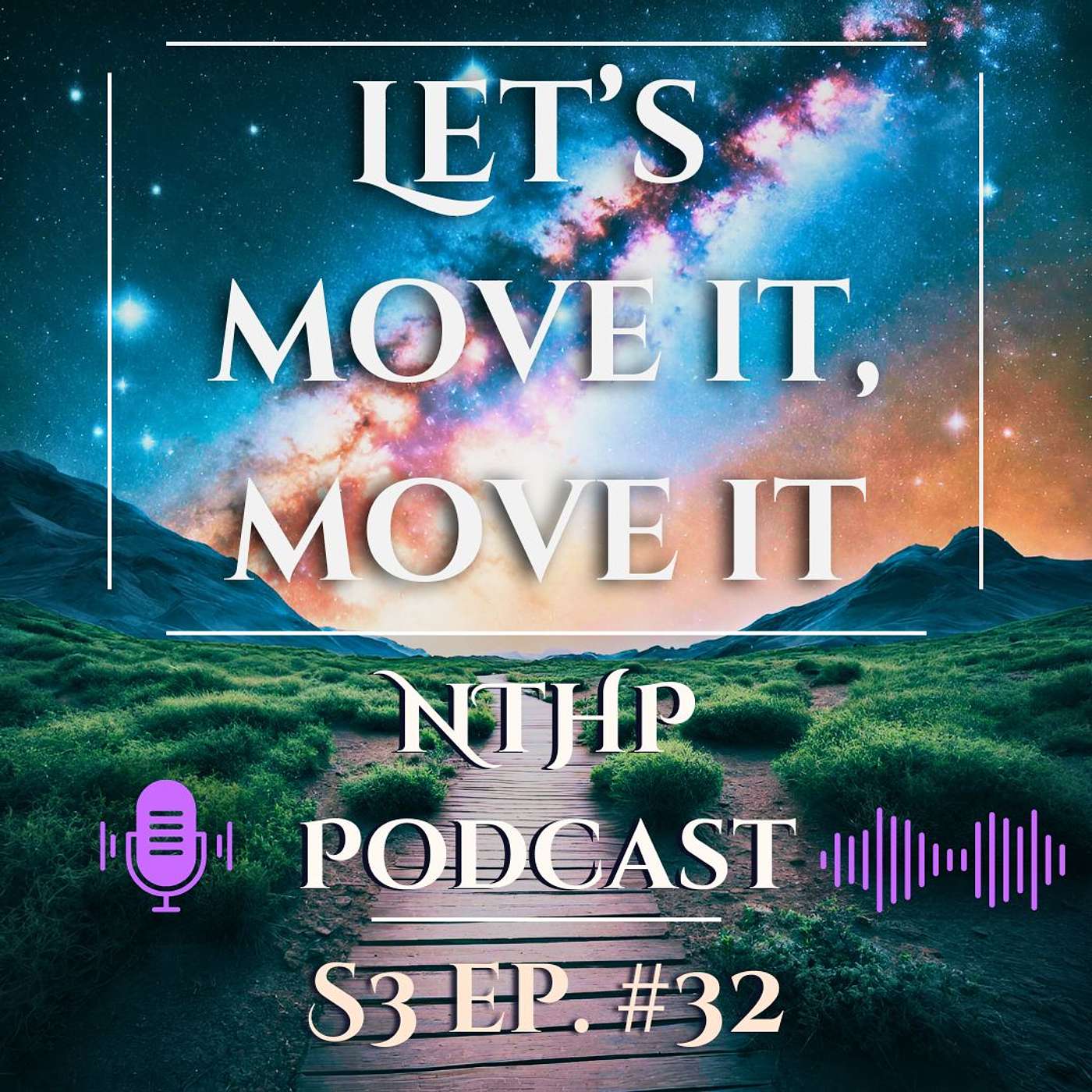 Let's Move it, Move it | NTHP EP32 episode artwork