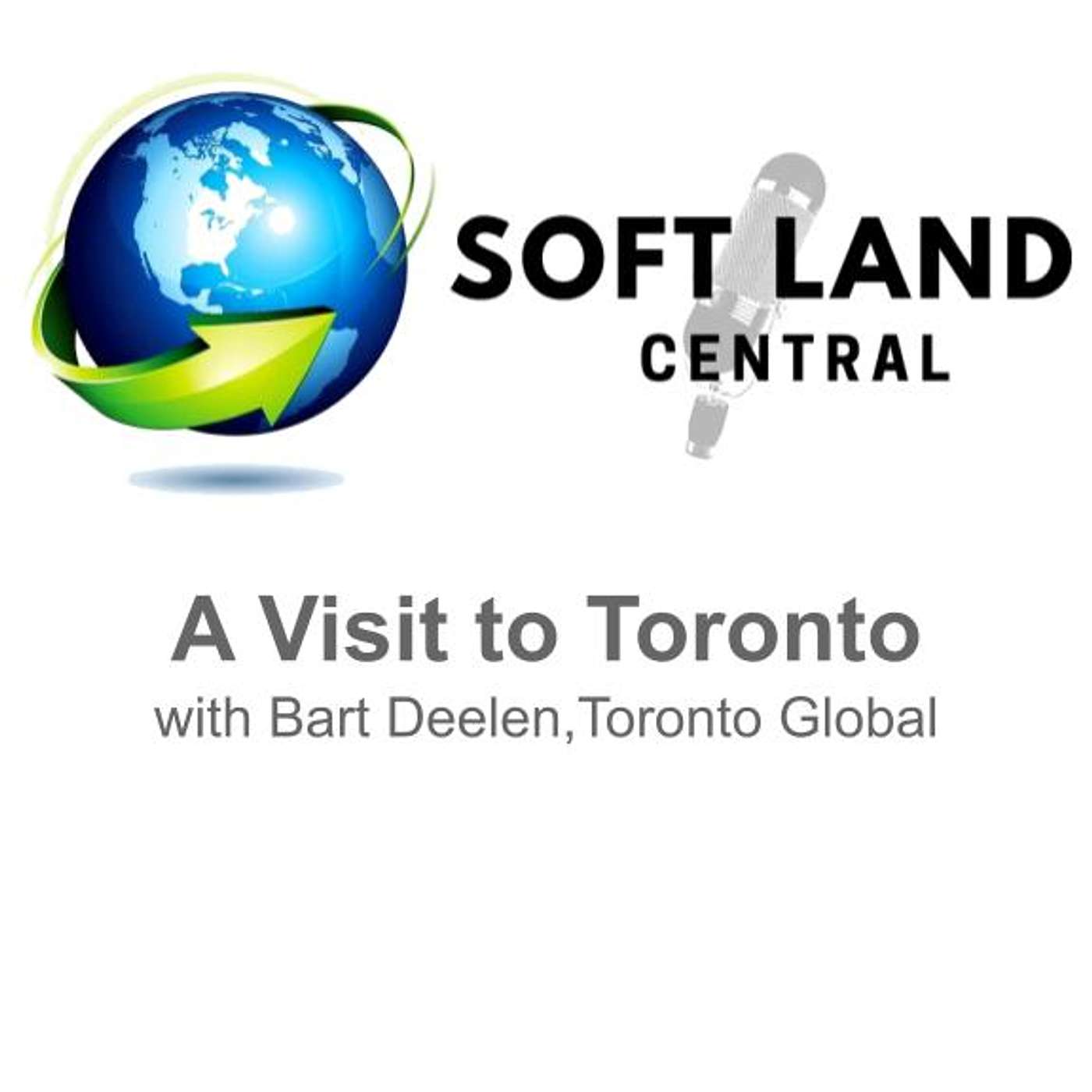 A Visit to Toronto with Bart Deelen from Toronto Global