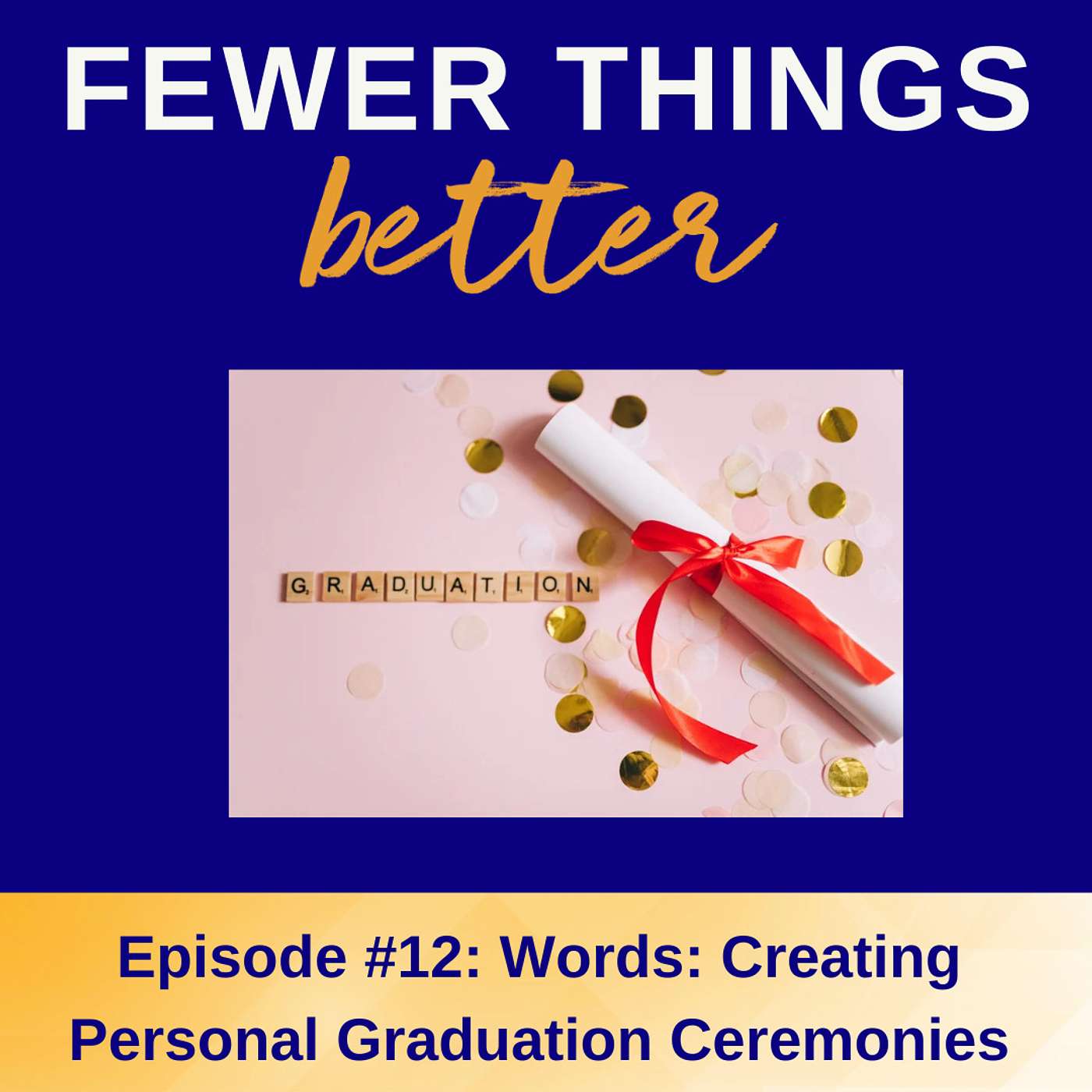 Ep. 12 - Words: Creating Personal Graduation Ceremonies