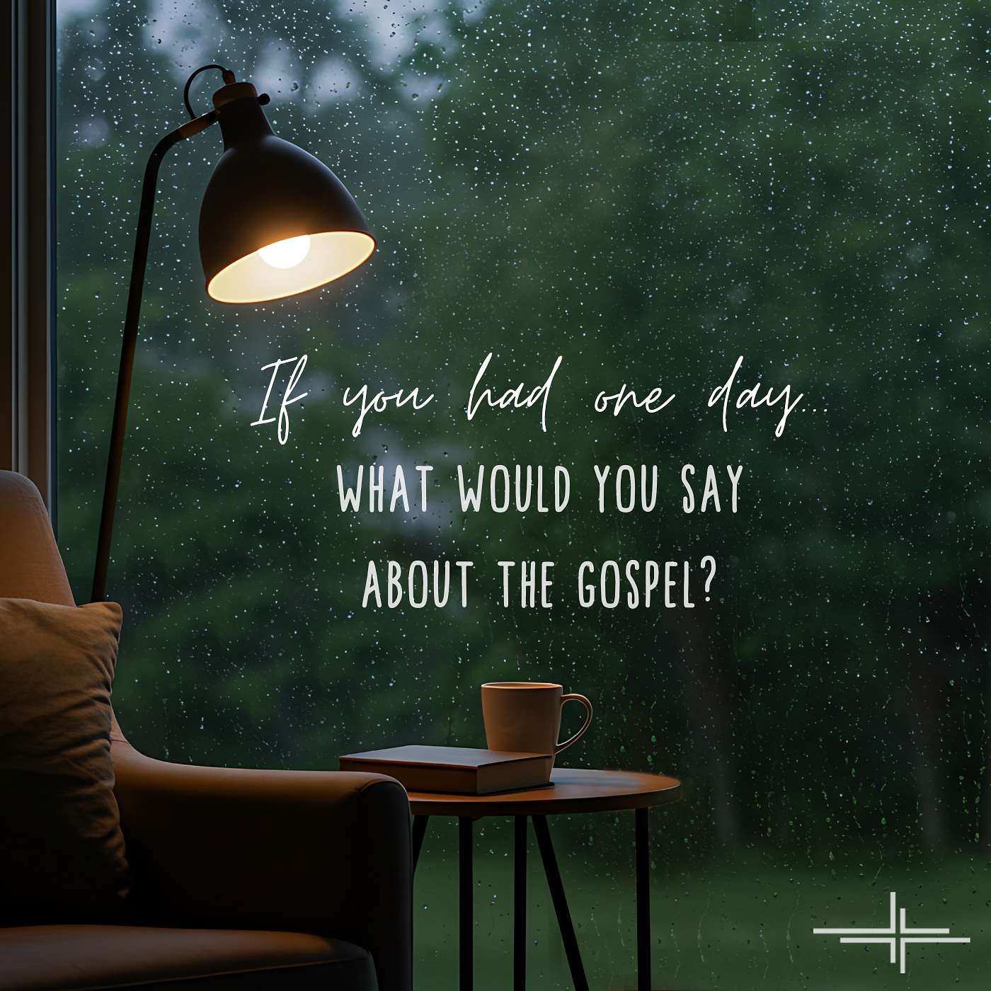 If You Had One Day... What Would You Say About The Gospel?