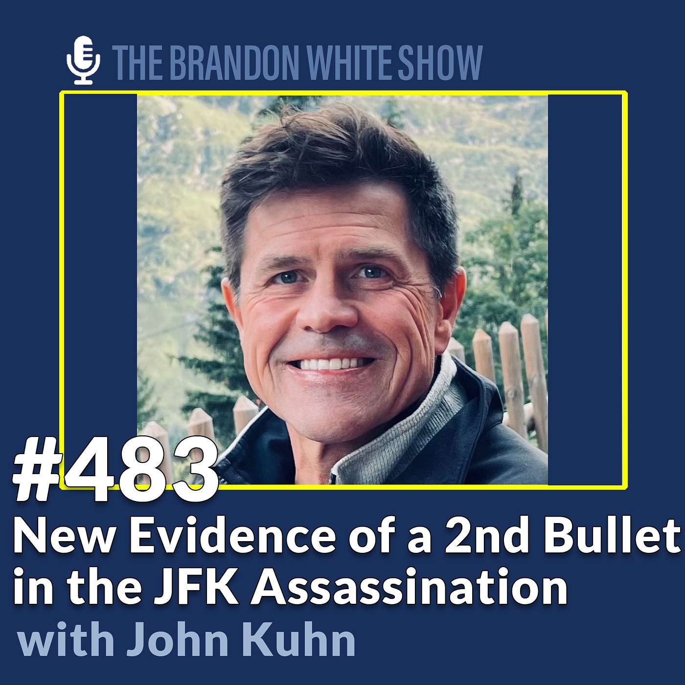 The JFK Assassination with US Army Special Operations Veteran John Kuhn