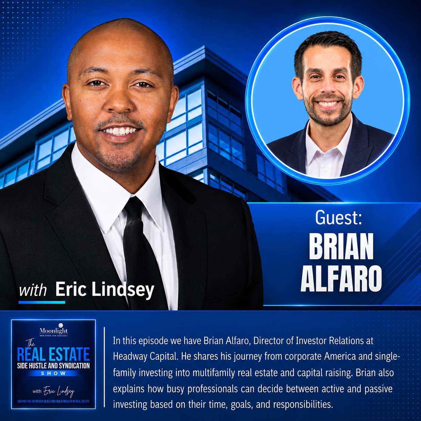 Working Full-Time? How Brian Alfaro Built Real Estate on the Side Before Going Full-Time Part 2