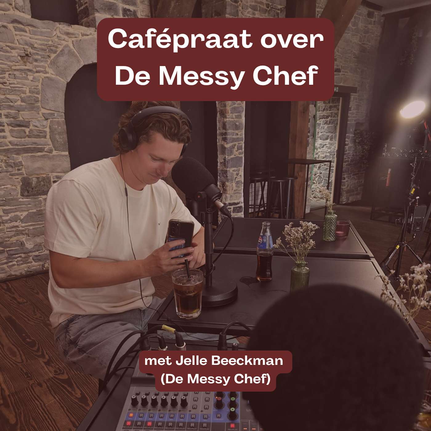 #48 Cafépraat over De Messy Chef met Jelle Beeckman (De Messy Chef) #48 Cafépraat over De Messy Chef met Jelle Beeckman (De Messy Chef)