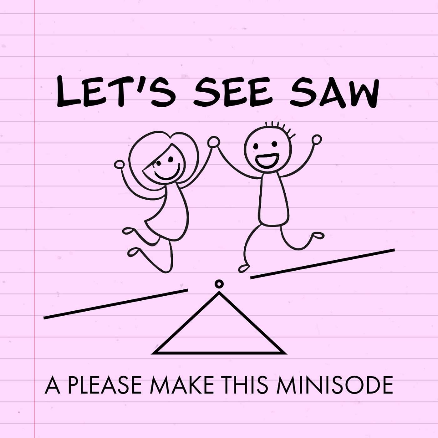 Minisode 111: Let's See Saw