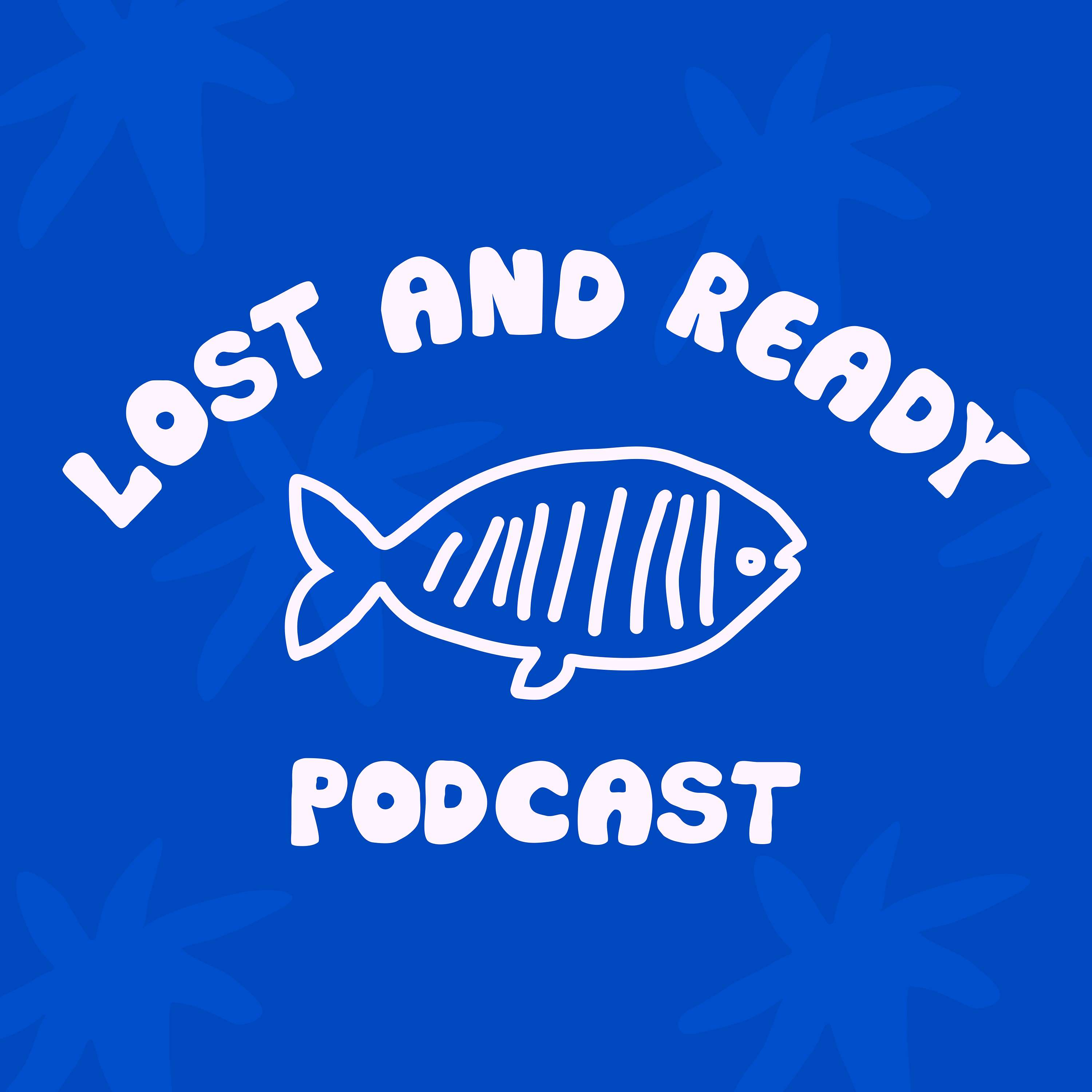 Lost and ready Podcast
