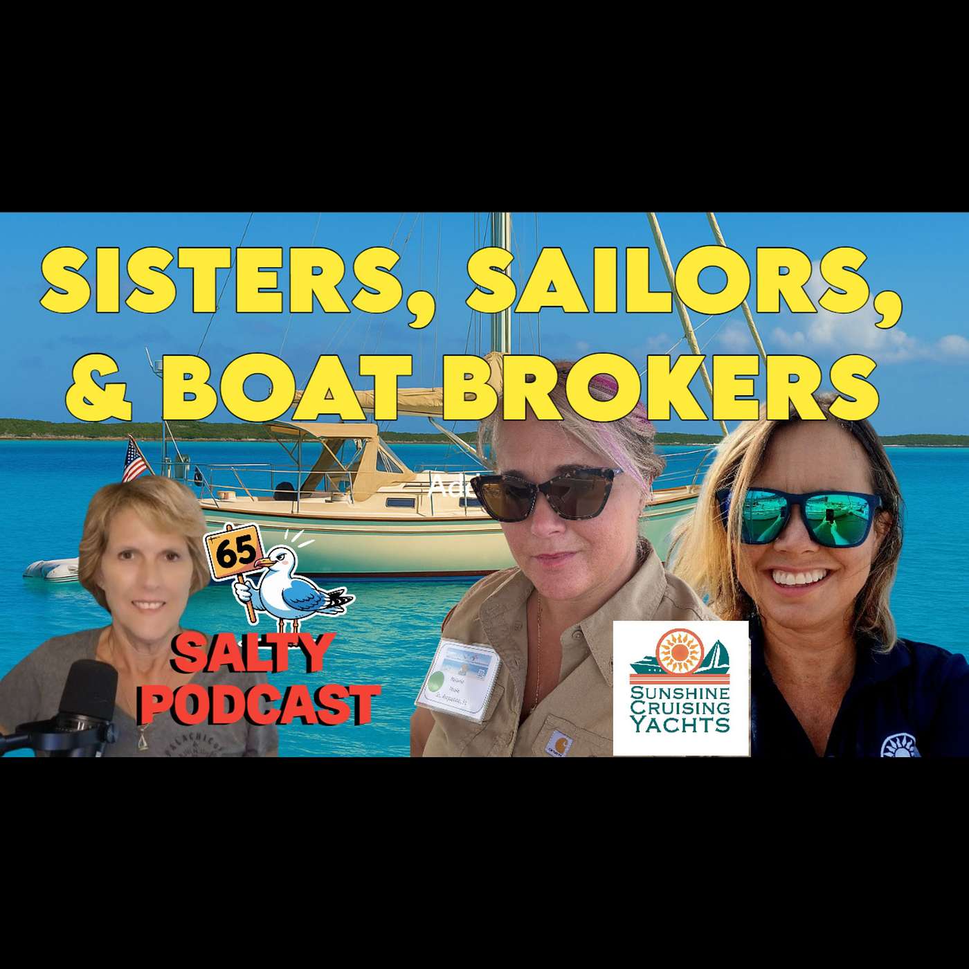 Salty Podcast #65 ⛵ Born on a Sailboat & Still in the Game as Sailors &  Yacht Brokers