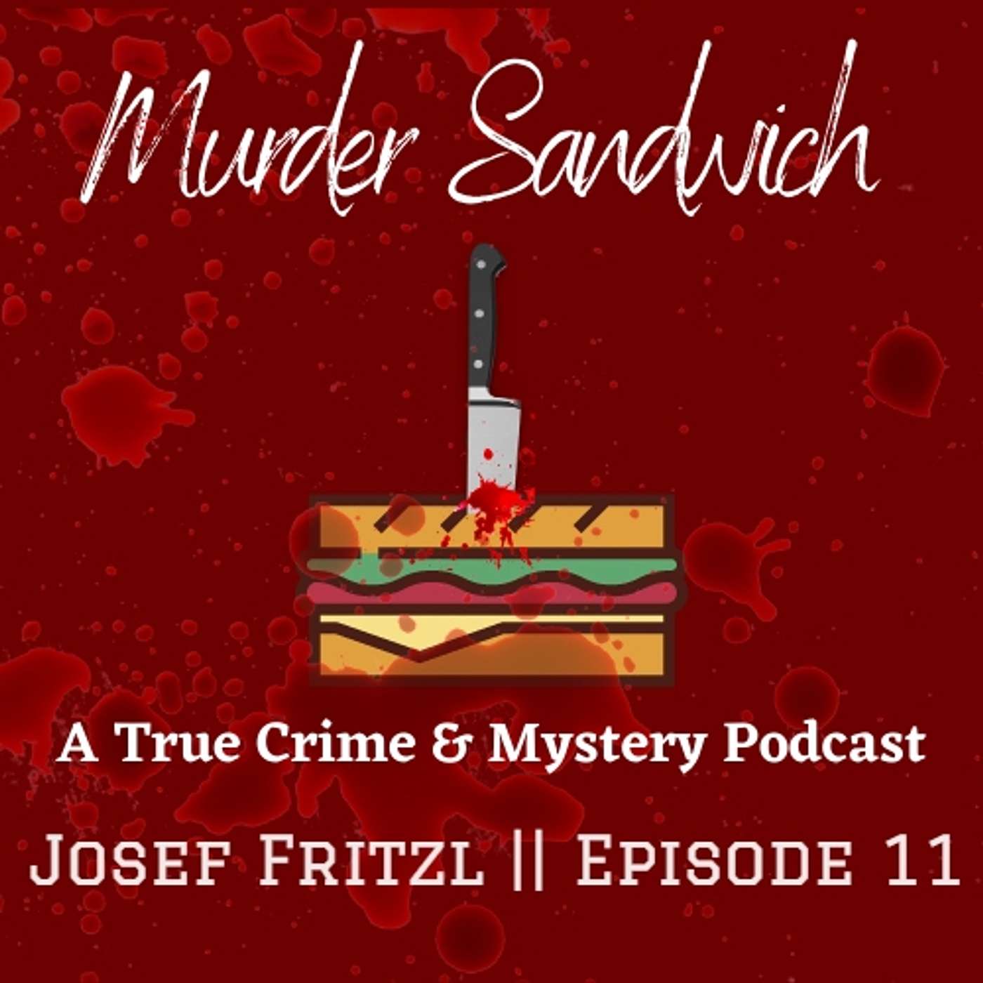 Murder Sandwich: A True Crime & Mystery Podcast