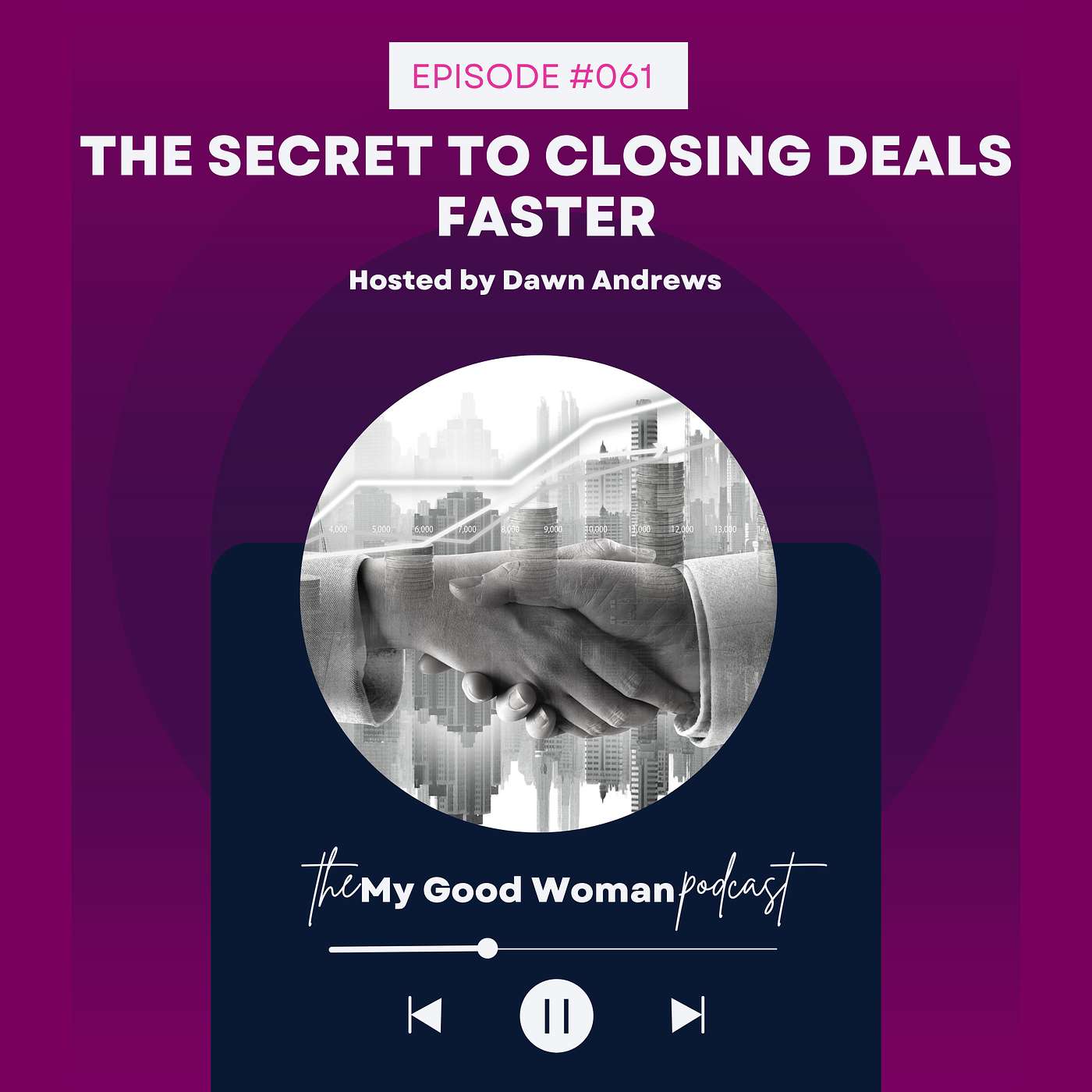 061 | The Secret to Closing Deals Faster