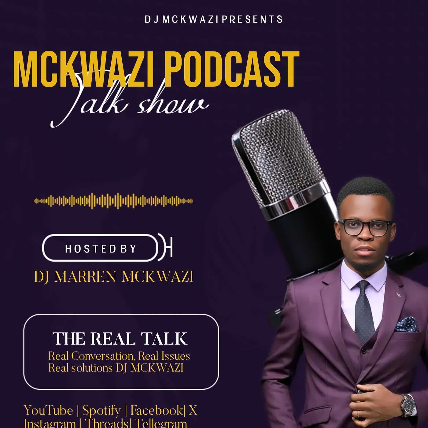 THE MCKWAZI PODCAST: REAL TALK