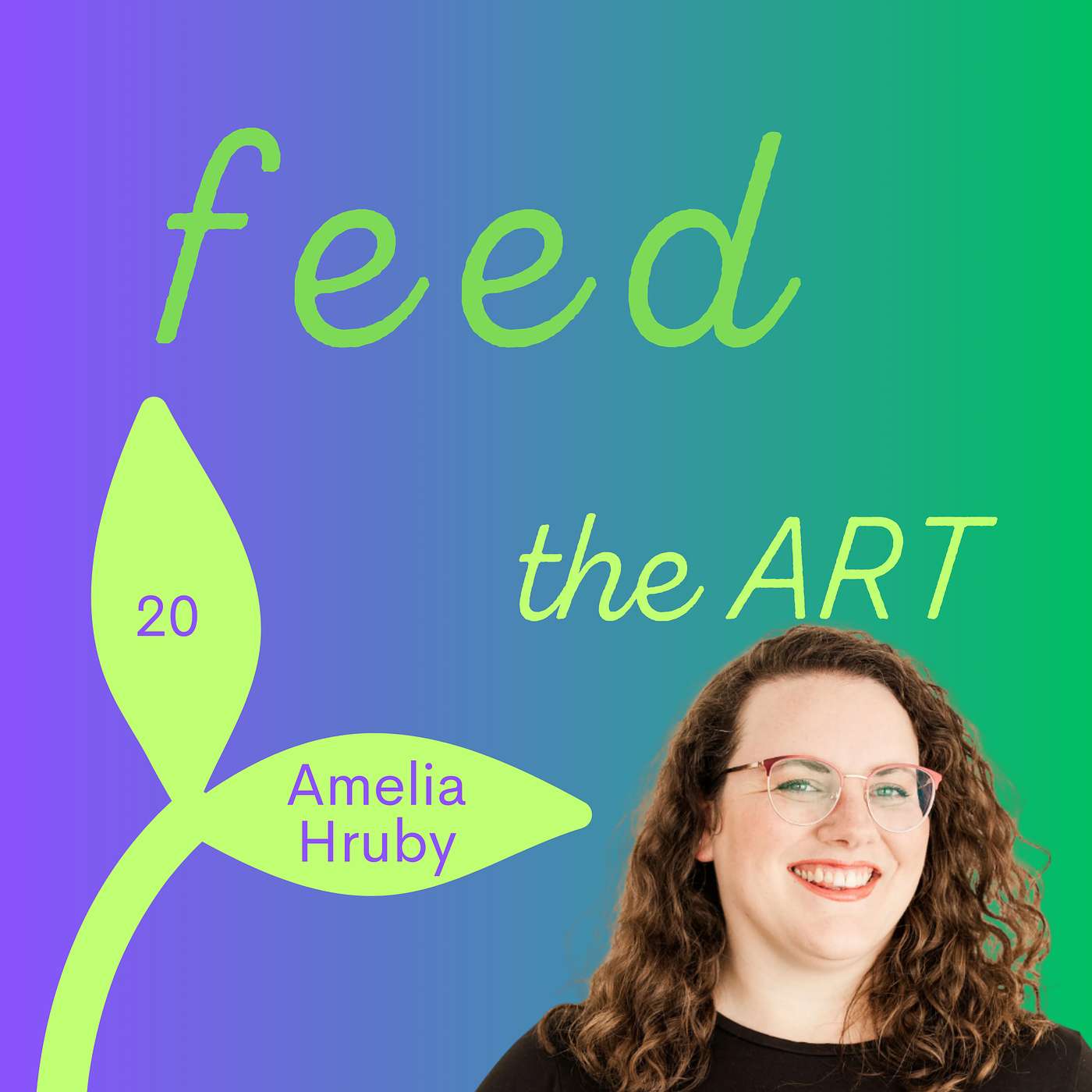 20: Conversations, Creativity, and Attention with Amelia Hruby