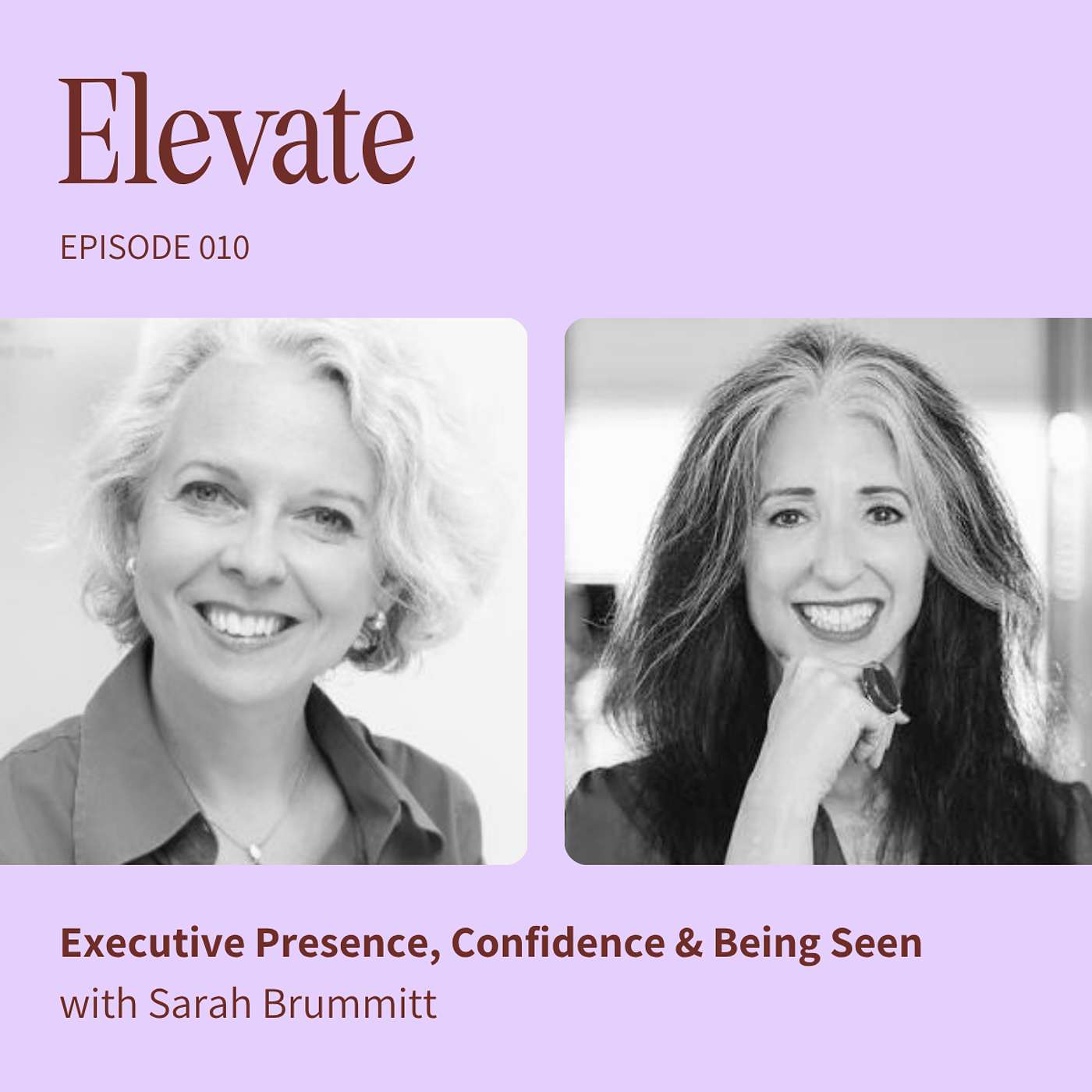 EP10: Executive Presence, Confidence & Being Seen with Sarah Brummitt
