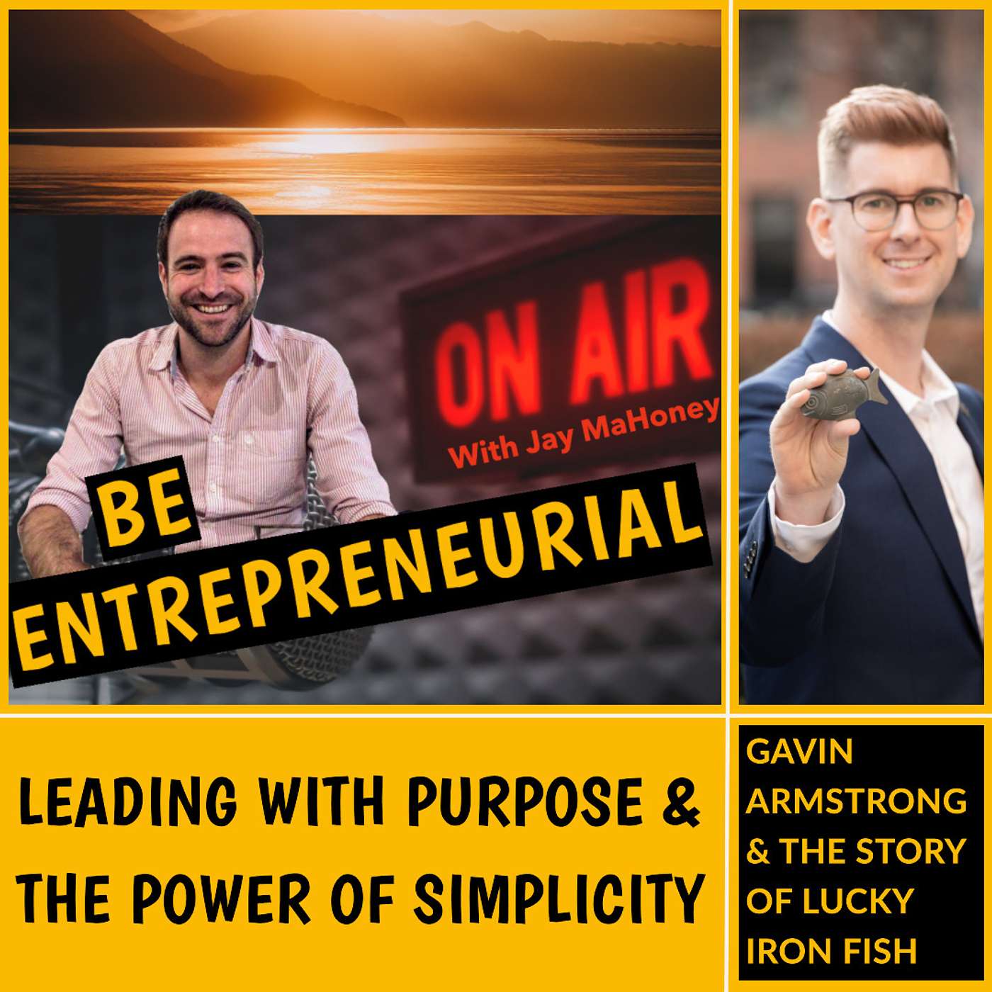 Leading With Purpose & The Power of Simplicity: Gavin Armstrong & The Story of Lucky Iron Fish episode artwork