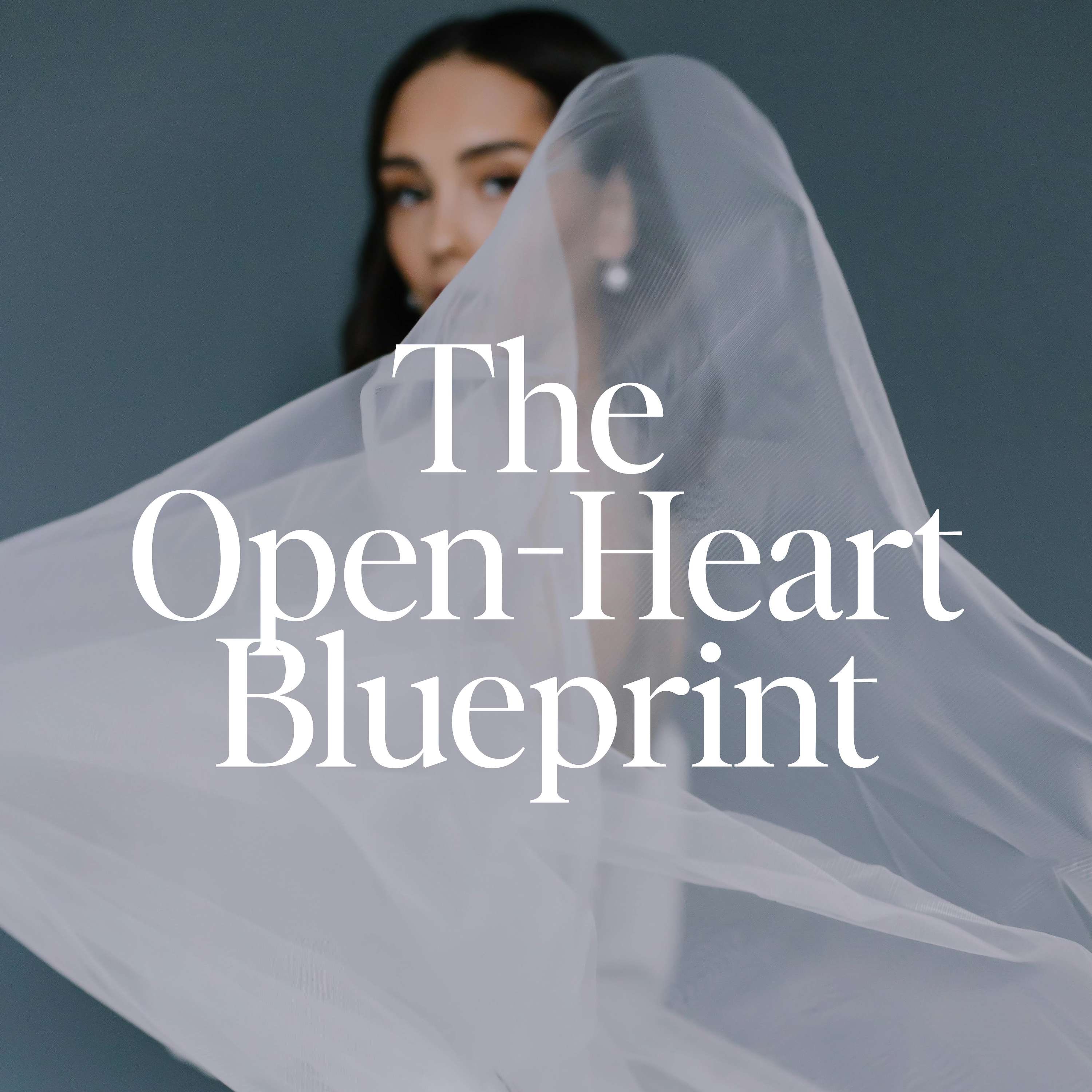 The Open Heart Blueprint