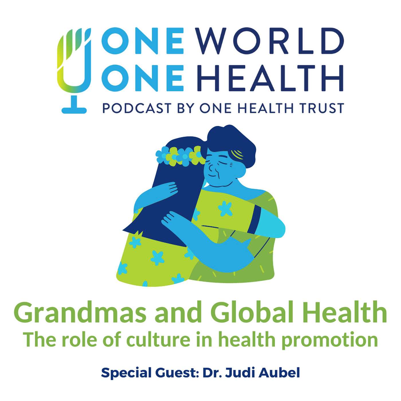 Grandmas and Global Health — The role of culture in health promotion