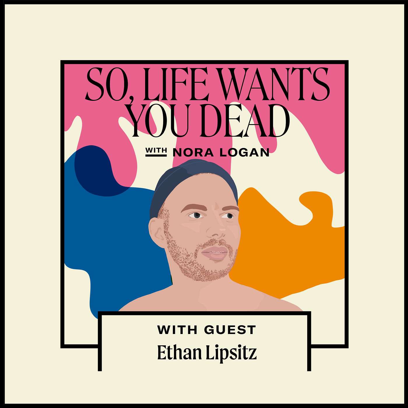 So, Life Wants You Dead