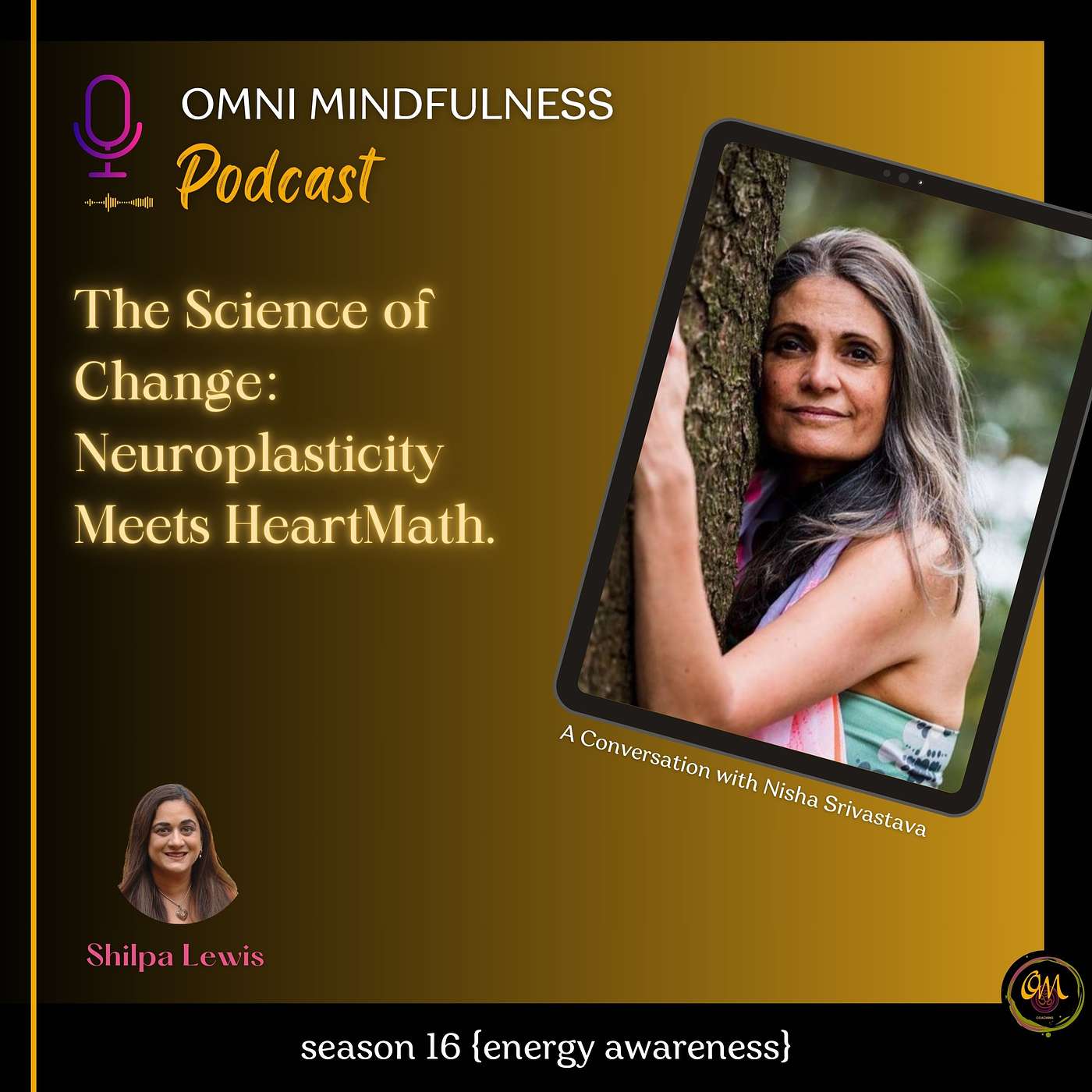The Science of Change: Neuroplasticity Meets HeartMath. A Conversation with Nisha Srivastava (Epi. #225)