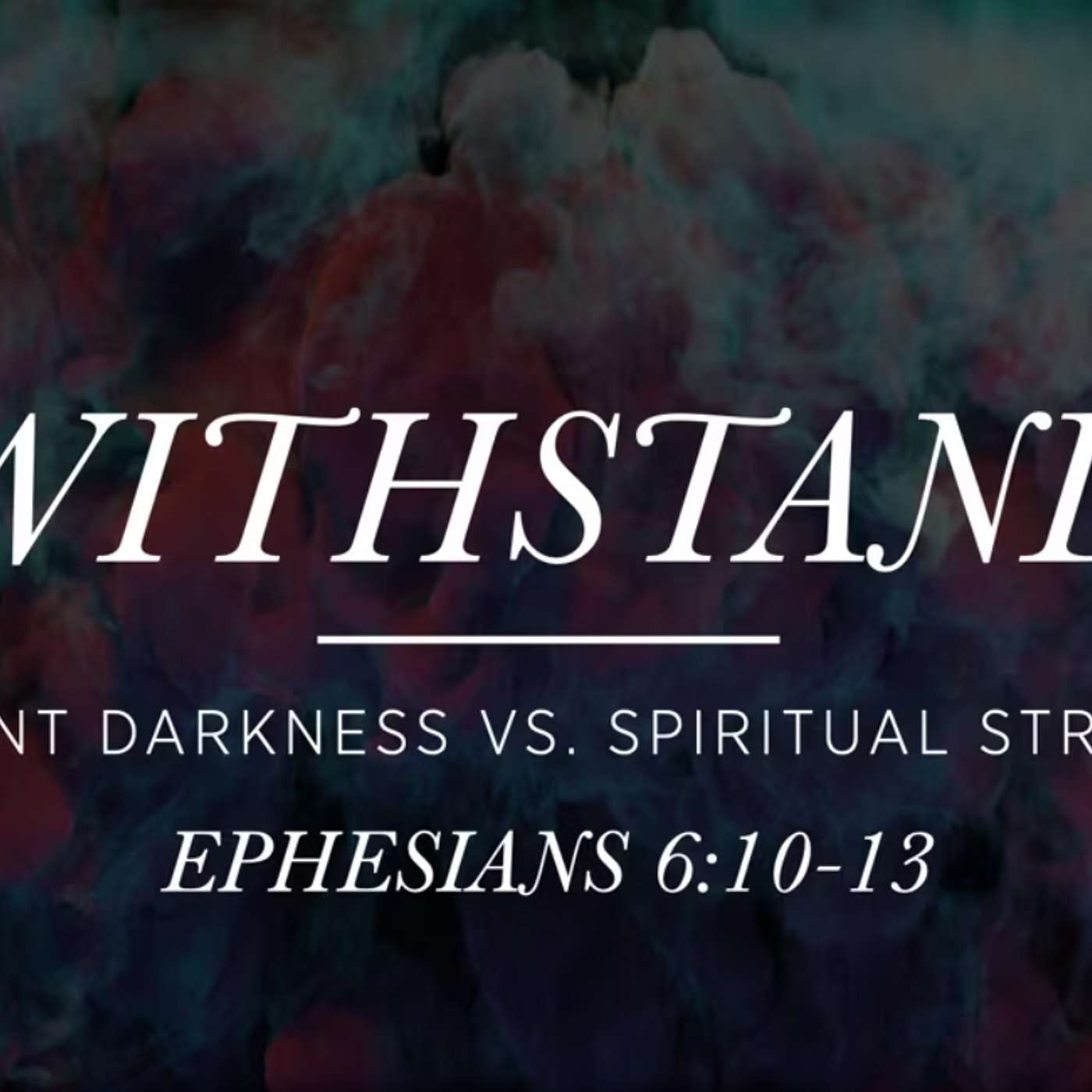 Withstand – Spiritual Doubt vs. Faith and Salvation