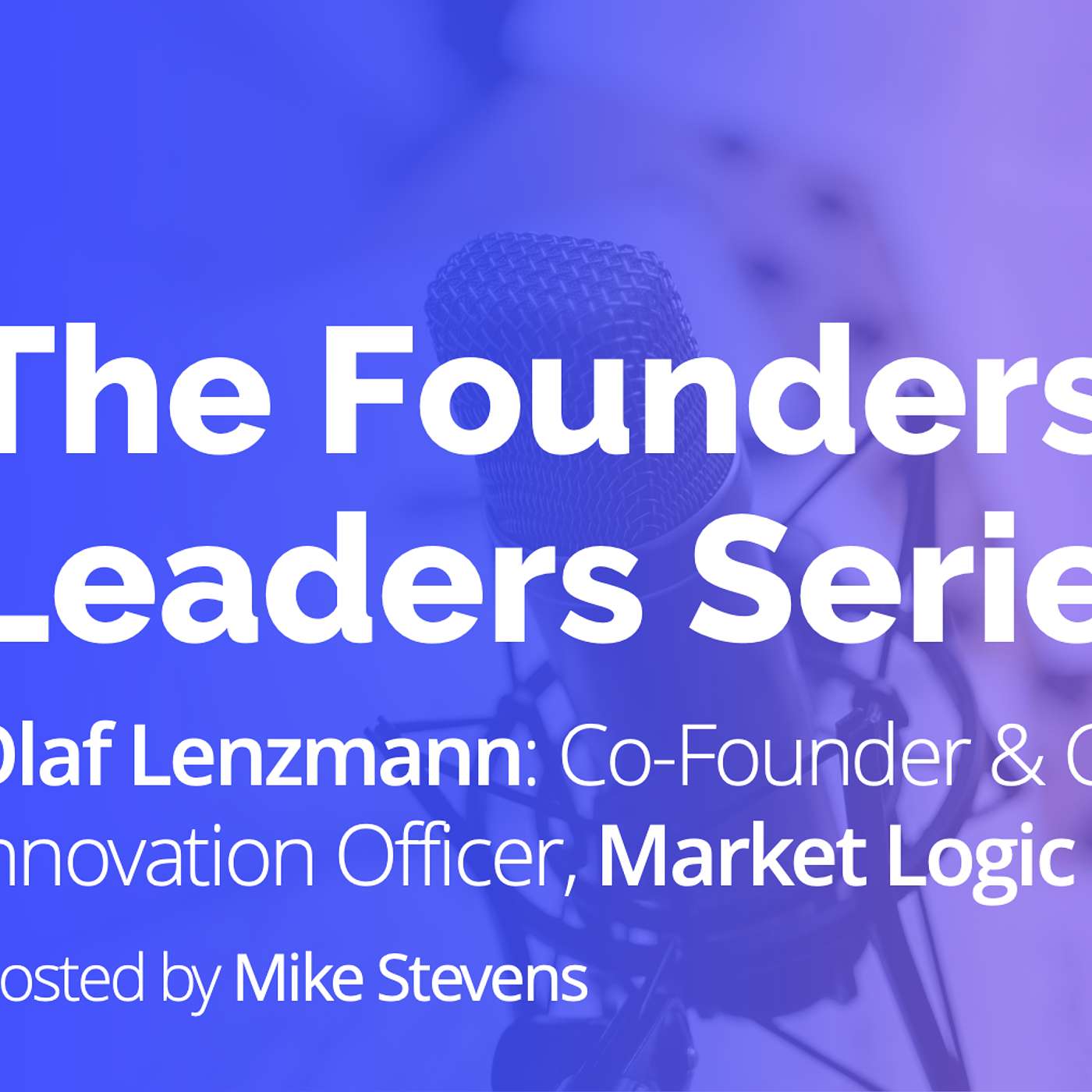 Episode 8: Olaf Lenzmann, Co-Founder, Market Logic Software