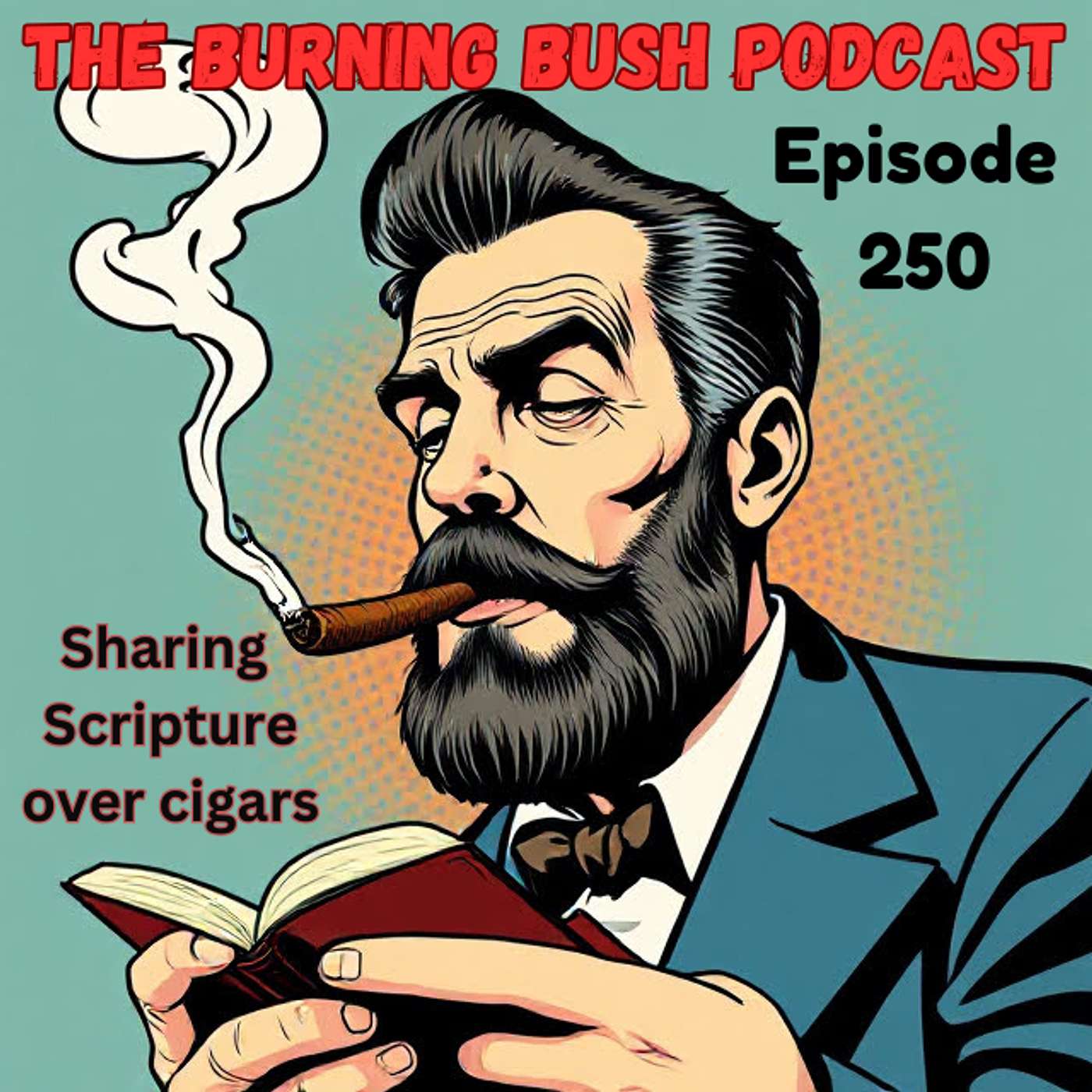 Episode 250 - 2 Corinthians Chapter 3 with commentary by Charles Spurgeon and the BUFFALO TRACE® Cigar episode artwork
