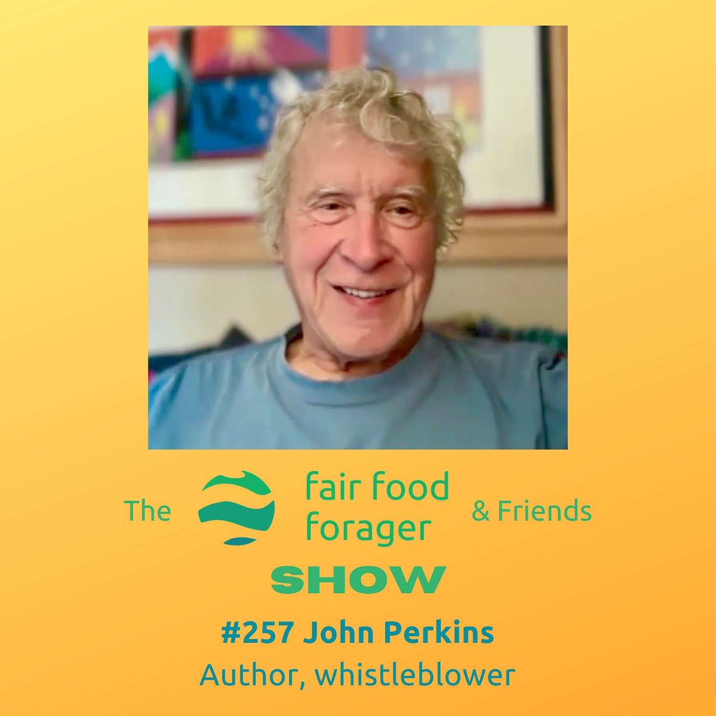 #257 John Perkins - The art of the steal, Trump the economic hitman presidency episode artwork