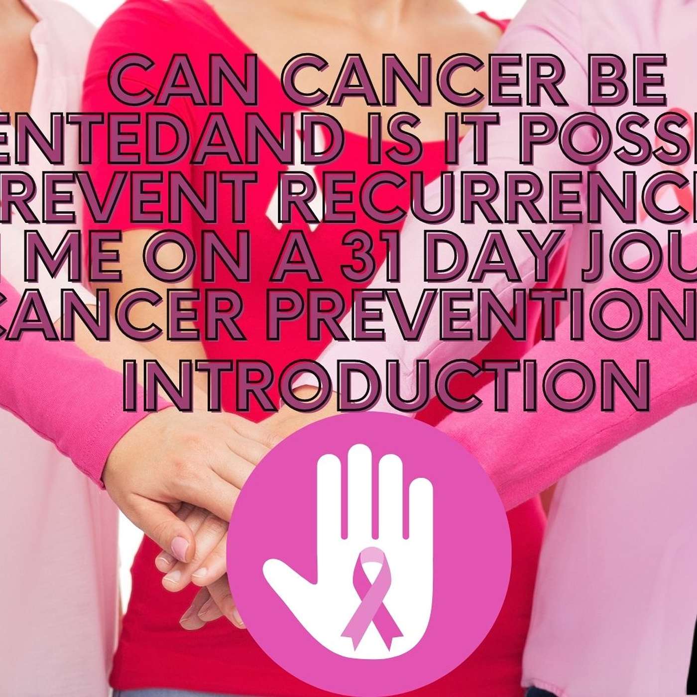 Sisters4Prevention Breast Cancer Stories and Survival