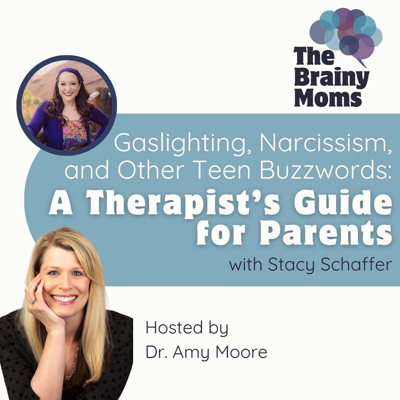 Gaslighting, Narcissism, and Other Teen Buzzwords: A Therapist's Guide for Parents | Stacy Schaffer