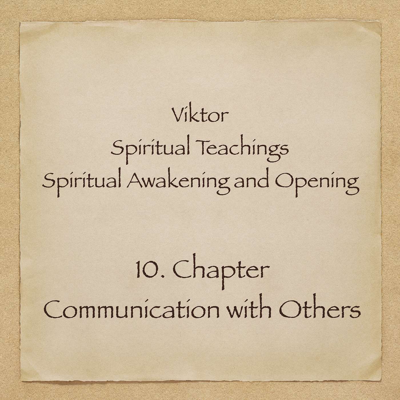 Viktor - Spiritual Teachings - Chapter 10 - Communication with Others episode artwork