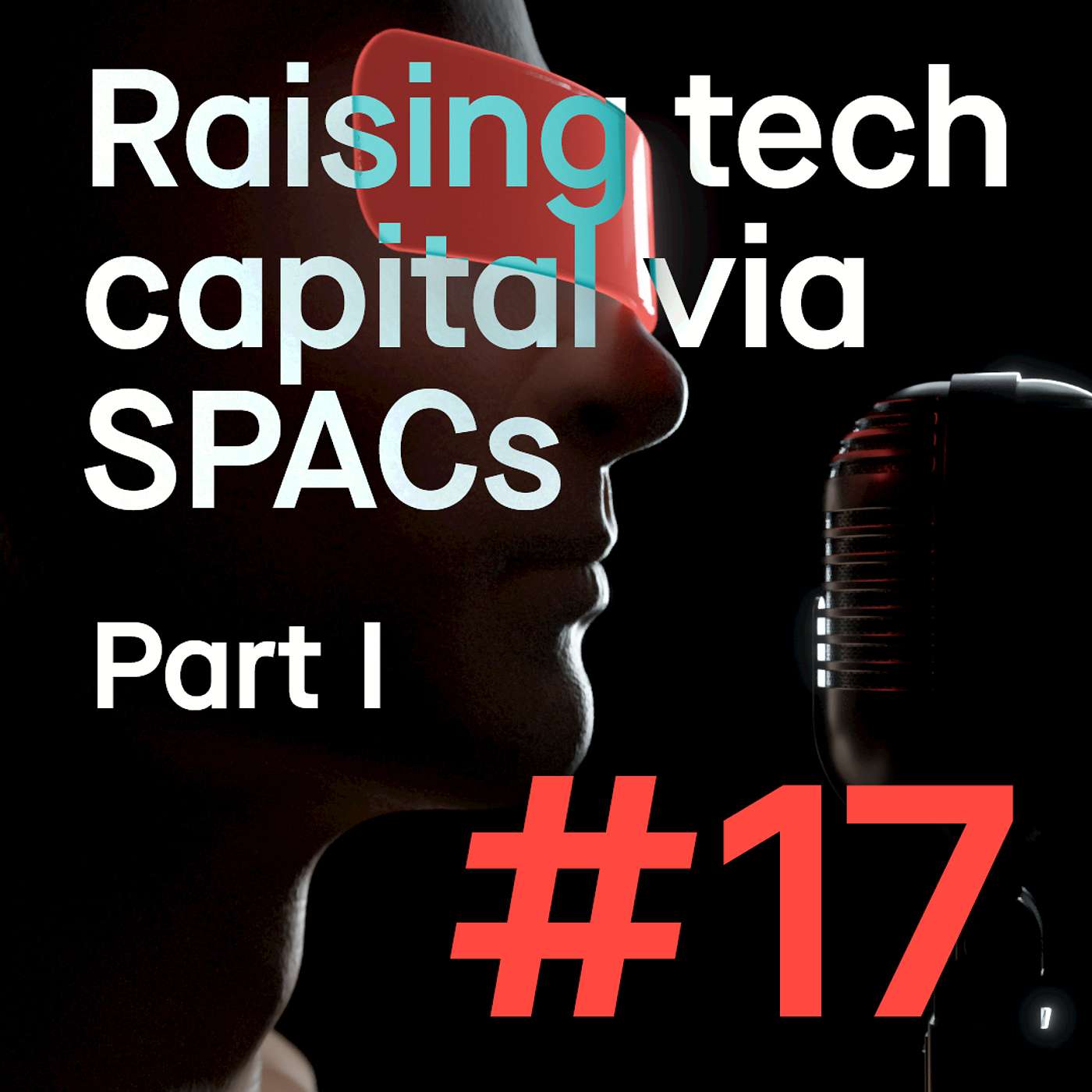 #17: Raising tech capital via SPACs
