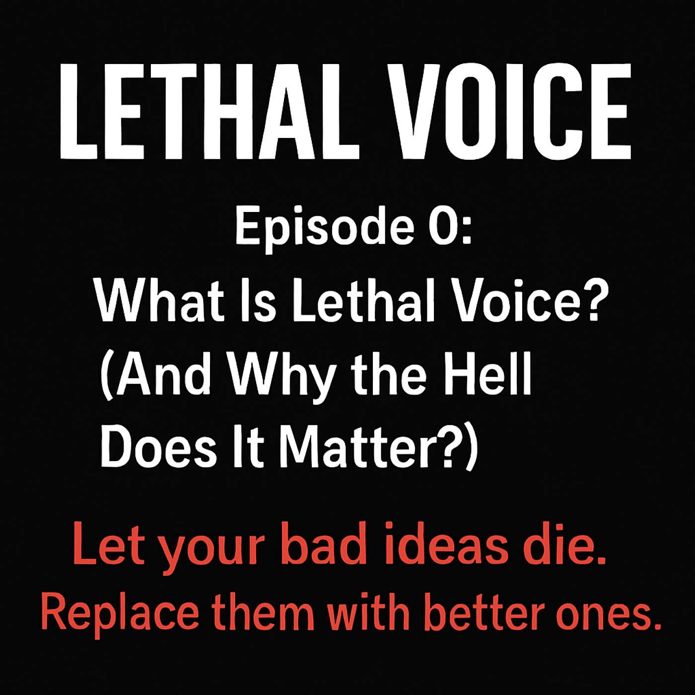 Lethal Voice Podcast