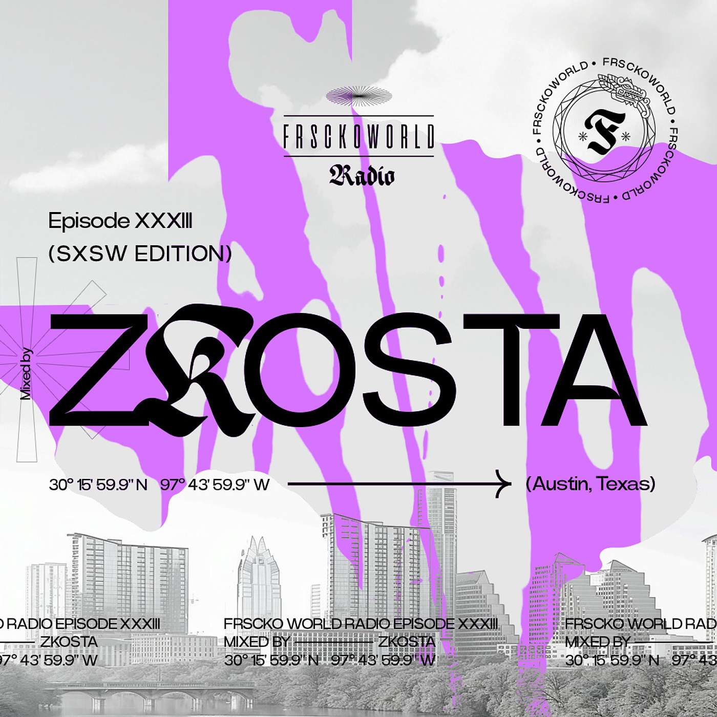 ZKOSTA [SXSW 2024] (Austin, TX) FRSCKO GUEST MIX #33