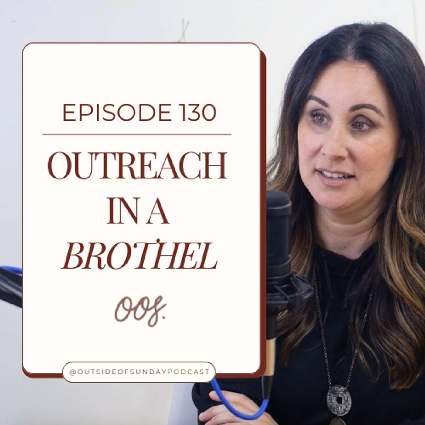 Episode 130 - Outreach in a Brothel: Dianna Bautista, Part 1