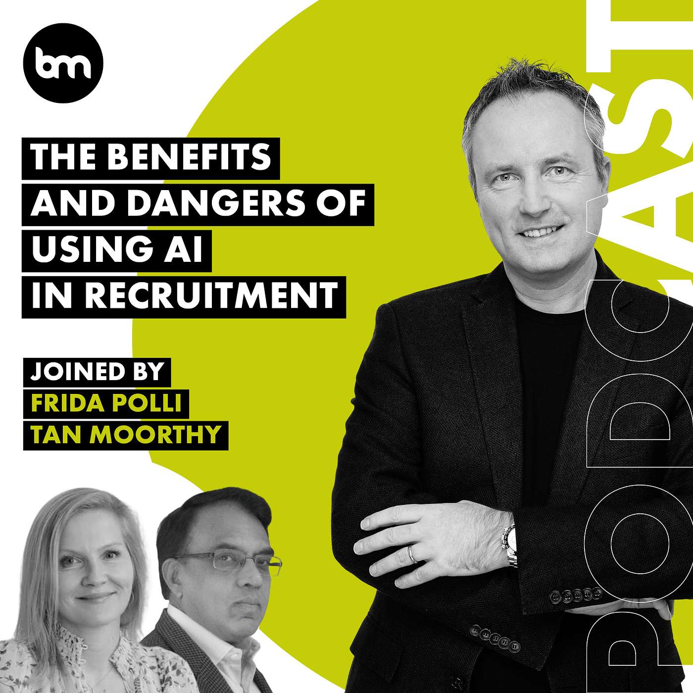 cover of episode The Benefits And Dangers Of Using AI In Recruitment (with Frida Polli and Tan Moorthy)