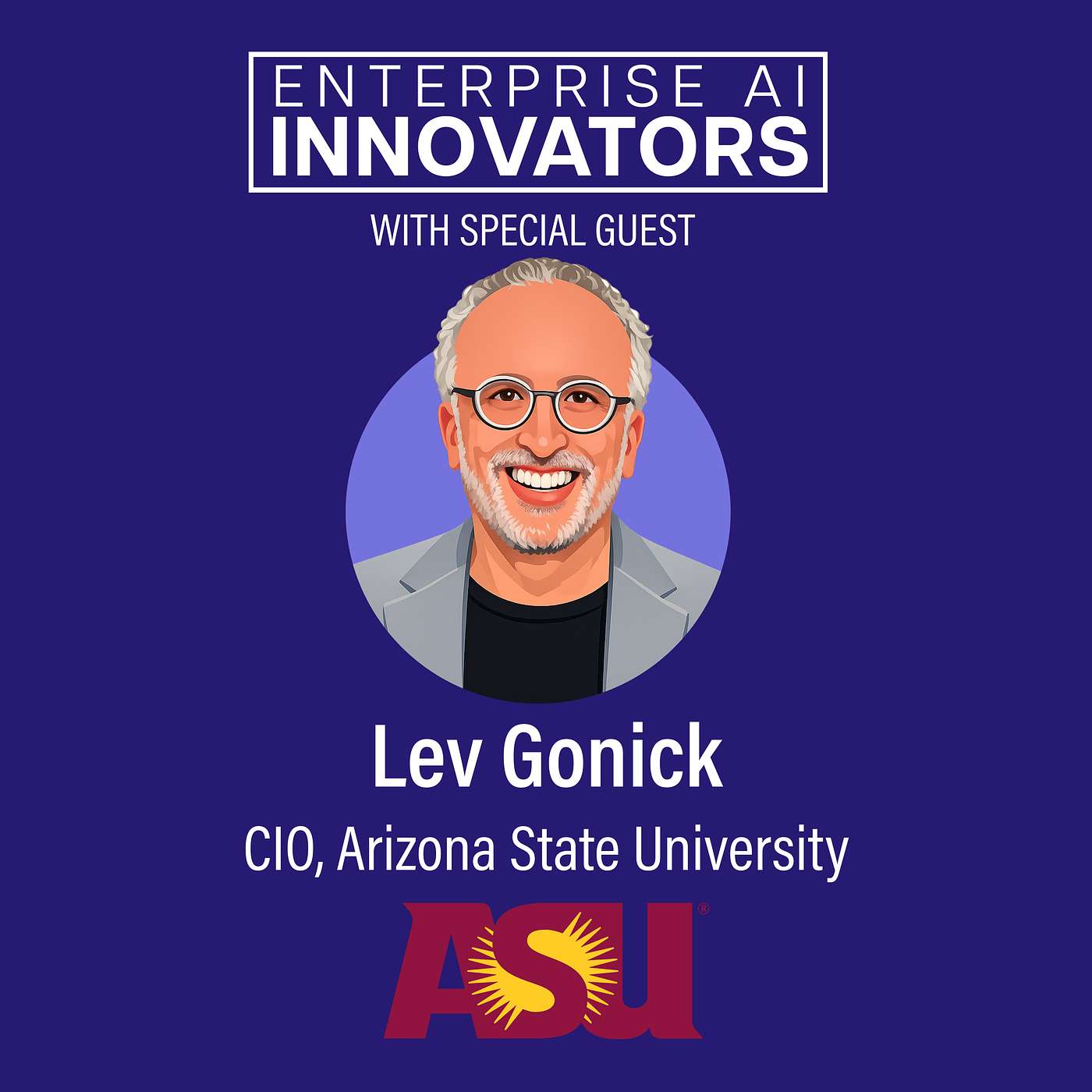 AI Becomes a Campus-Wide Builder with Arizona State University CIO Lev Gonick