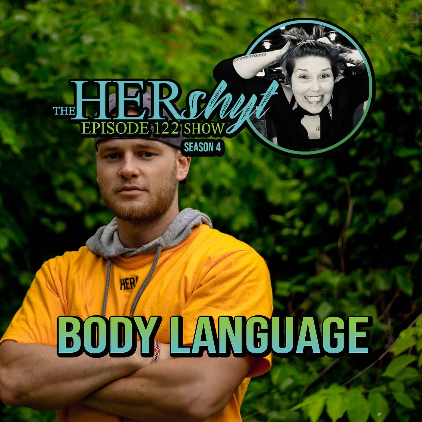 The HERshyt Show 122 Body Language