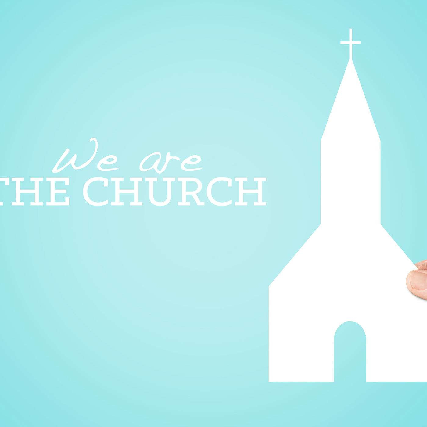 We are the Church