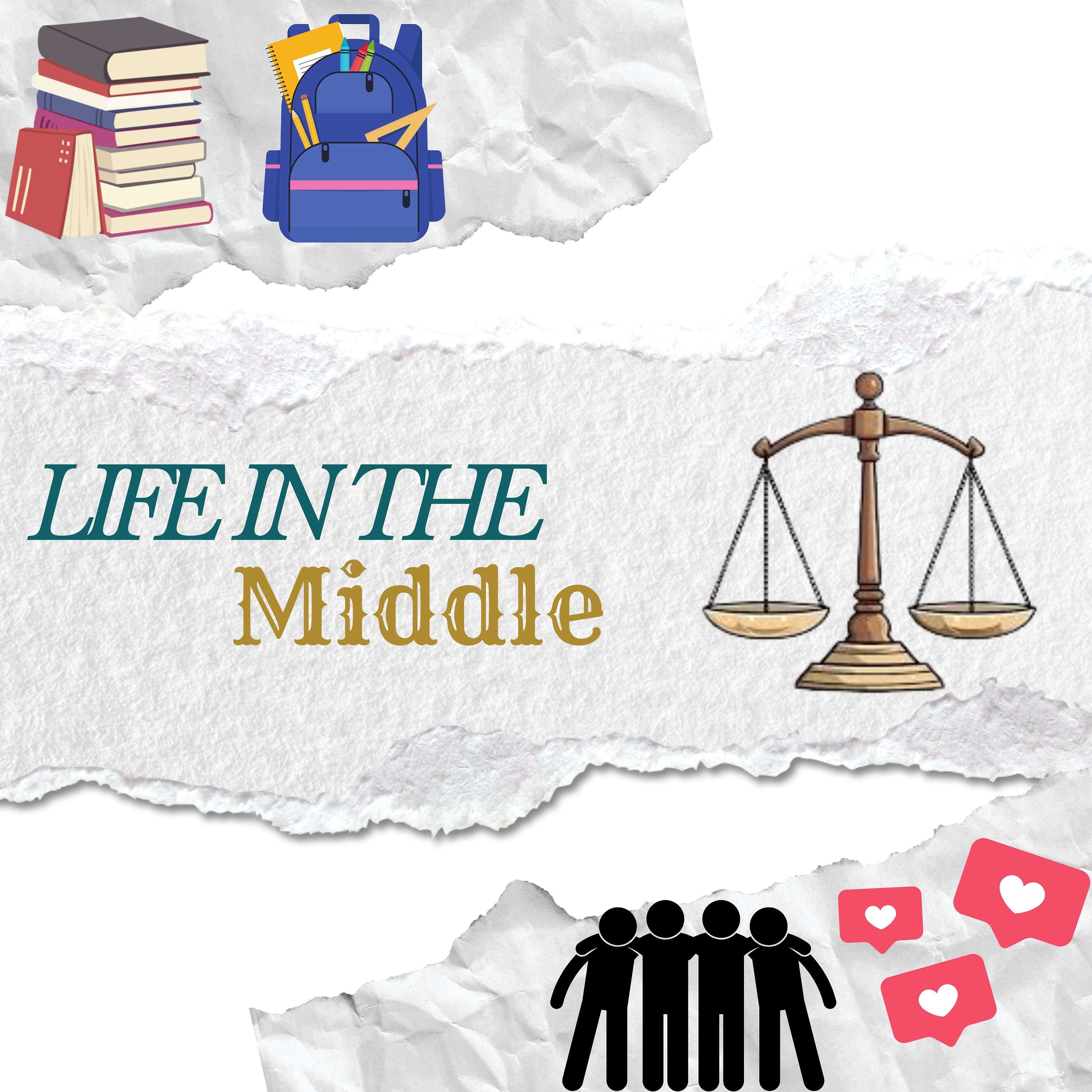 Life in the Middle